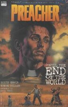 Preacher 2. Until the End of the World - Garth Ennis, Steve Dillon, Matt Hollingsworth