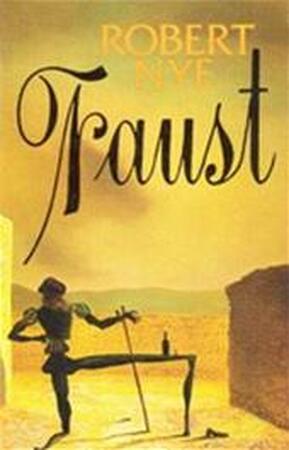 Faust - Robert Nye Faust - Robert Nye