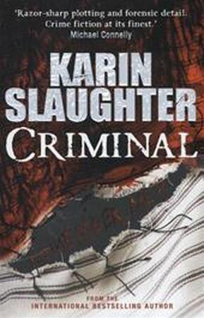 Criminal - Karin Slaughter Criminal - Karin Slaughter