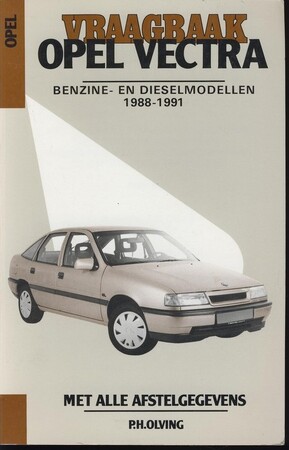 Vraagbaak Opel Vectra - Olving Vraagbaak Opel Vectra - Olving