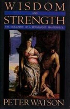Wisdom and strength - Peter Watson
