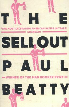 the sellout - Paul Beatty the sellout - Paul Beatty