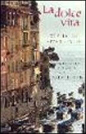 La dolce vita - Arthur Japin La dolce vita - Arthur Japin