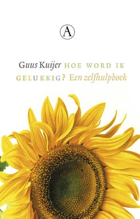 Hoe word ik gelukkig? - Guus Kuijer Hoe word ik gelukkig? - Guus Kuijer