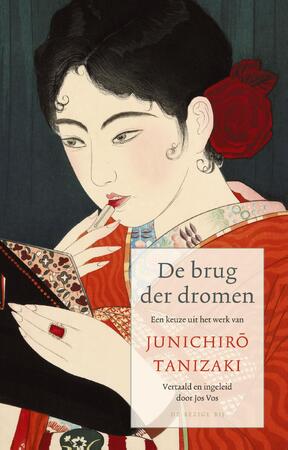 De brug der dromen - Verzameld werk - Junichiro Tanizaki De brug der dromen - Verzameld werk - Junichiro Tanizaki