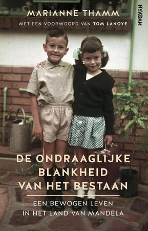 De ondraaglijke blankheid van het bestaan - Marianne Thamm, Tom Lanoye