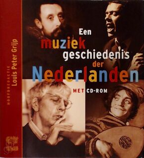 Een Muziekgeschiedenis der Nederlanden + CD-ROM (ISBN 9789028930001)