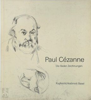 Paul Cézanne - Die Basler Zeichnungen - Paul Cézanne (ISBN 9783720400572)