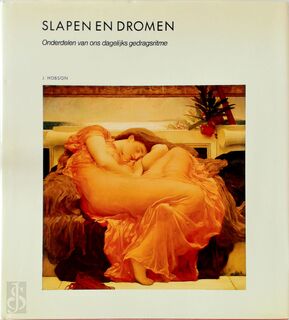 Slapen en dromen: Onderdelen van ons dagelijks gedragsritme - J. Allan Hobson (ISBN 9789070157975)