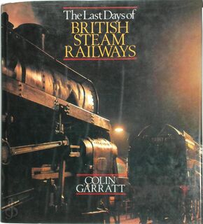 Last Days of British Steam Railways - Colin Garratt (ISBN 9781854226839)