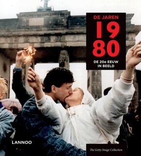 De 20ste eeuw in beeld - De jaren 1980 (ISBN 9789401444859)