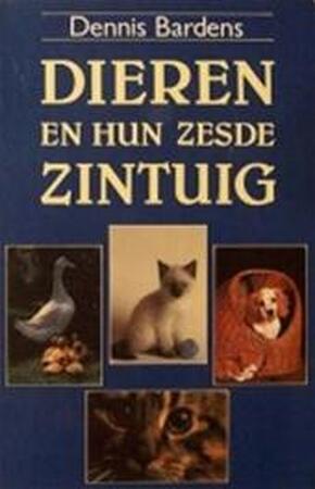 Dieren en hun zesde zintuig - Dennis Bardens, Ineke Wieberdink-westerweel