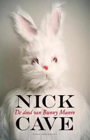 De dood van Bunny Munro - Nick Cave De dood van Bunny Munro - Nick Cave