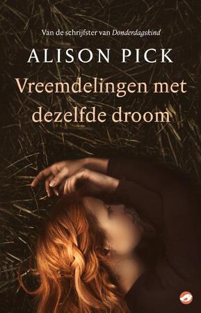 Vreemdelingen met dezelfde droom - Alison Pick Vreemdelingen met dezelfde droom - Alison Pick