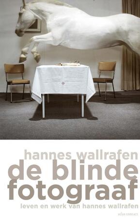 De blinde fotograaf - Hannes Wallrafen De blinde fotograaf - Hannes Wallrafen