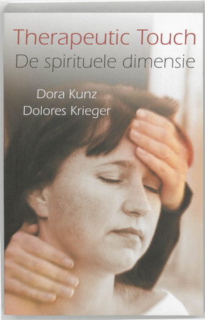 Therapeutic Touch - D. Kunz, Amp, D. Krieger Therapeutic Touch - D. Kunz, Amp, D. Krieger