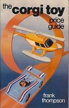 The Corgi Toy Price Guide - Frank Thompson The Corgi Toy Price Guide - Frank Thompson