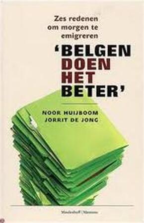 Belgen doen het beter - N. Huijboom, J. de Jong Belgen doen het beter - N. Huijboom, J. de Jong