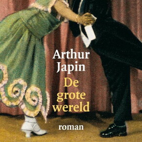 De grote wereld - Arthur Japin De grote wereld - Arthur Japin