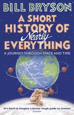 Short History of Nearly Everything - Bill Bryson Short History of Nearly Everything - Bill Bryson