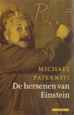 De hersenen van Einstein - Michael Paterniti, Jos Dohmen De hersenen van Einstein - Michael Paterniti, Jos Dohmen