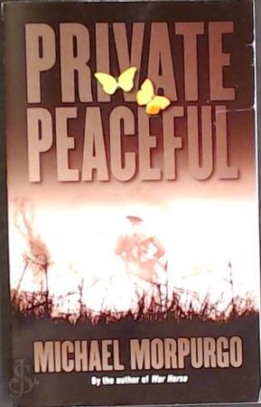 Private Peaceful - Michael Morpurgo Private Peaceful - Michael Morpurgo