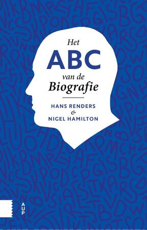 Het ABC van de biografie - Hans Renders, Nigel Hamilton