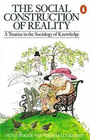 The social construction of reality - Peter L. Berger, Thomas Luckmann