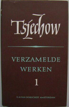 Verzamelde Werken deel 1 - Anton P. Tsjechow Verzamelde Werken deel 1 - Anton P. Tsjechow