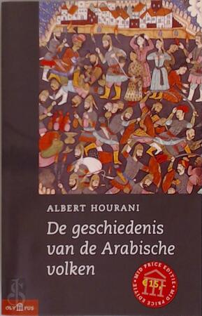 De geschiedenis van de Arabische volken - Albert. Hourani De geschiedenis van de Arabische volken - Albert. Hourani
