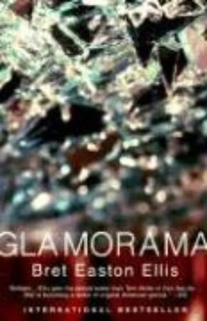Glamorama - Bret Easton Ellis Glamorama - Bret Easton Ellis
