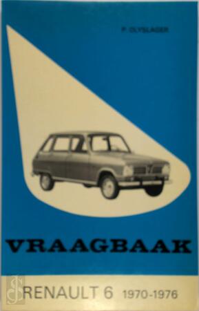Vraagbaak Renault 6 1970-1976 - Olyslager Vraagbaak Renault 6 1970-1976 - Olyslager
