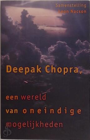 Een wereld van oneindige mogelijkheden - Deepak Chopra, Amp, Leon Nacson, Amp, Vivian Franken Een wereld van oneindige mogelijkheden - Deepak Chopra, Amp, Leon Nacson, Amp, Vivian Franken