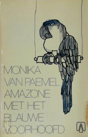 Amazone met het blauwe voorhoofd - Monika van Paemel