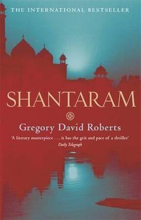 Shantaram - Gregory David Roberts Shantaram - Gregory David Roberts