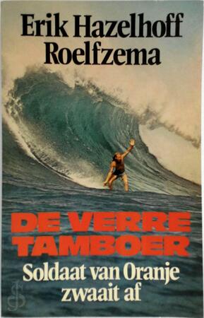 Verre tamboer - Erik Hazelhoff Roelfzema Verre tamboer - Erik Hazelhoff Roelfzema