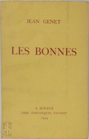 Les Bonnes - Jean Genet Les Bonnes - Jean Genet
