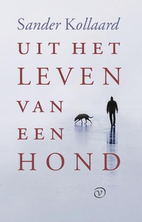 Uit het leven van een hond - Sander Kollaard Uit het leven van een hond - Sander Kollaard