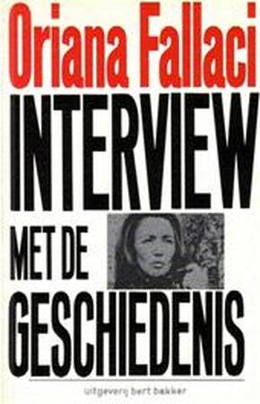 Interview met de geschiedenis - Oriana Fallaci, Thomas Graftdijk