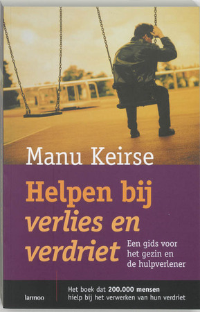 Helpen bij verlies en verdriet - Manu Keirse Helpen bij verlies en verdriet - Manu Keirse