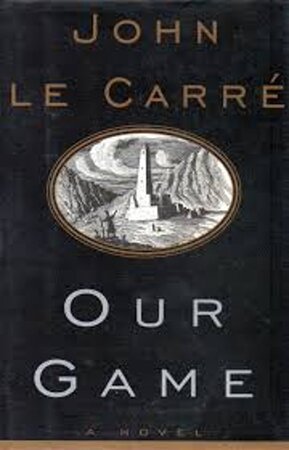 Our game - John Le Carré Our game - John Le Carré