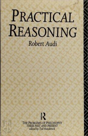 Practical Reasoning - Robert Audi