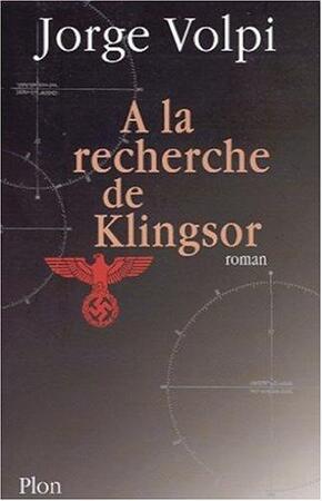 A la recherche de Klingsor - Jorge Volpi