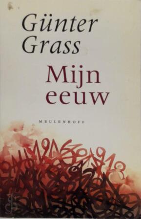 Mijn eeuw - Günter Grass, Jan Gielkens Mijn eeuw - Günter Grass, Jan Gielkens