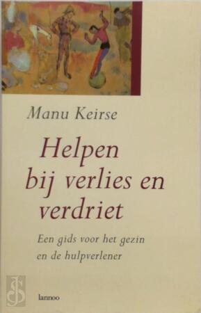 Helpen bij verlies en verdriet - Emmanuel Antoine Gerard Cornelius Keirse Helpen bij verlies en verdriet - Emmanuel Antoine Gerard Cornelius Keirse