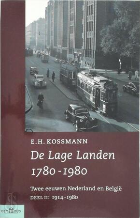 De Lage Landen 1780-1980 Deel II 1914-1980 - E.H. Kossmann