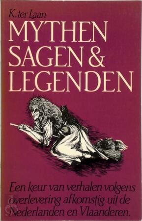 Mythen, sagen en legenden - Kornelis Ter Laan Mythen, sagen en legenden - Kornelis Ter Laan