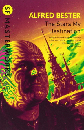 The Stars, My Destination - Alfred Bester