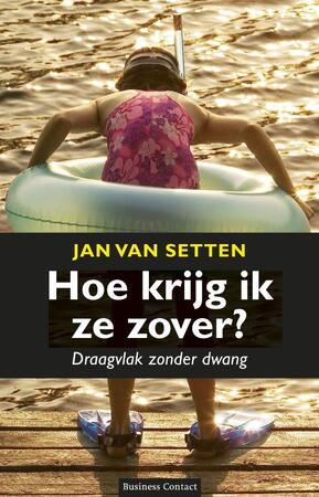 Hoe krijg ik ze zover? - Jan van Setten