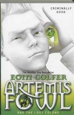 Artemis Fowl and the Lost Colony - Eoin Colfer